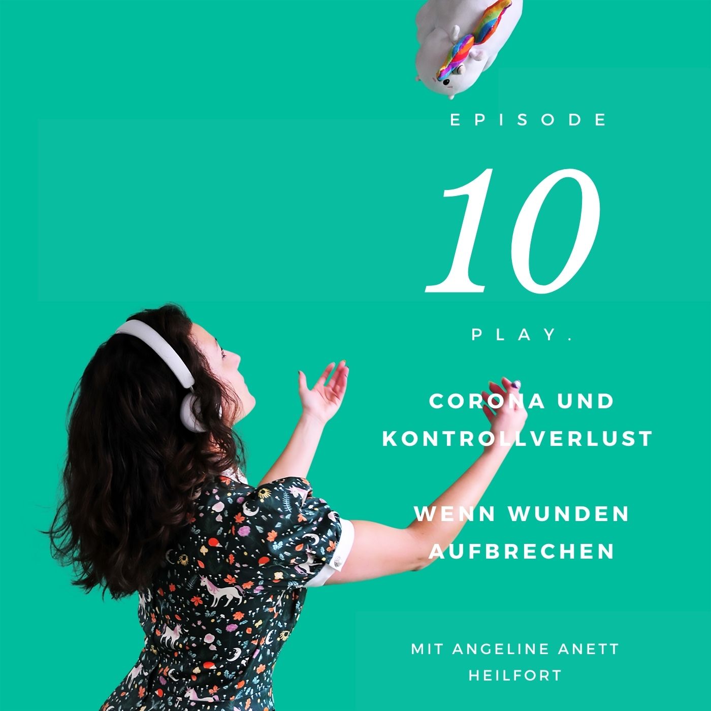PLAY 10 | Corona und Kontrollverlust. Wenn Wunden aufbrechen.