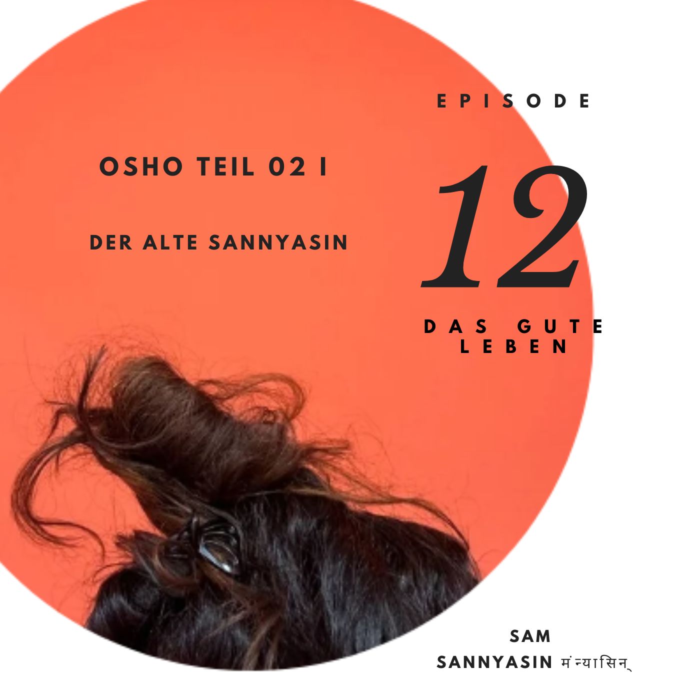 Osho Teil 02 I Niederknien vor der Existenz. Dana und der alte Sannyasin.